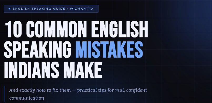 10 Common English Speaking Mistakes Indians Make (And How to Fix Them)